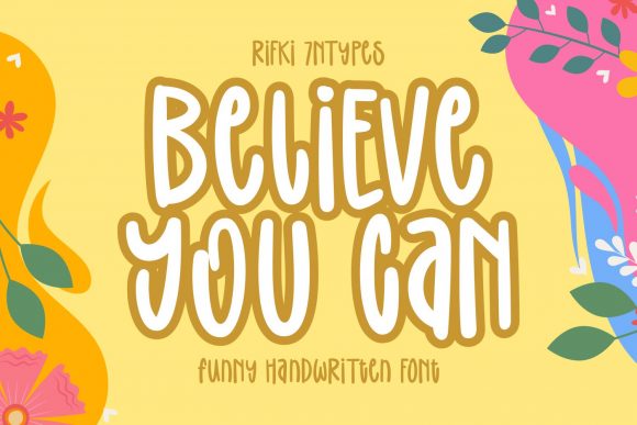 Believe You Can: The Quirky Typeface That Sparks Joy